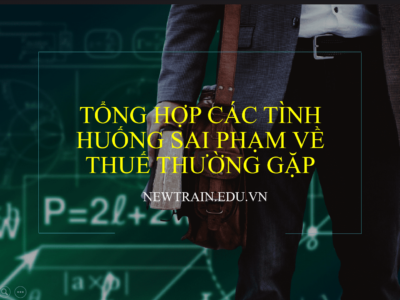 Tổng hợp các tình huống sai phạm về thuế thường gặp