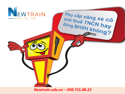 Phụ cấp xăng xe có tính thuế TNCN không, có phải nộp BHXH?